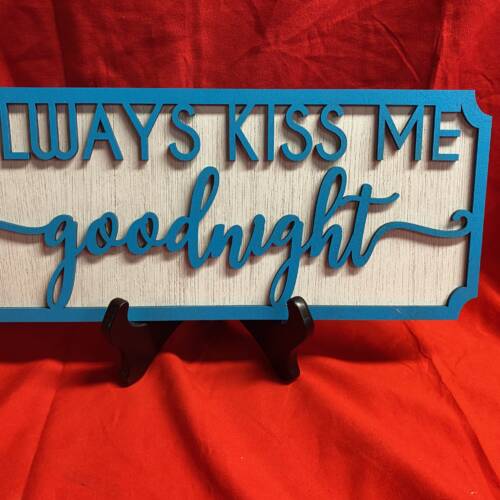 Always Kiss Sign