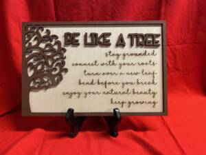 Be Like A Tree Sign